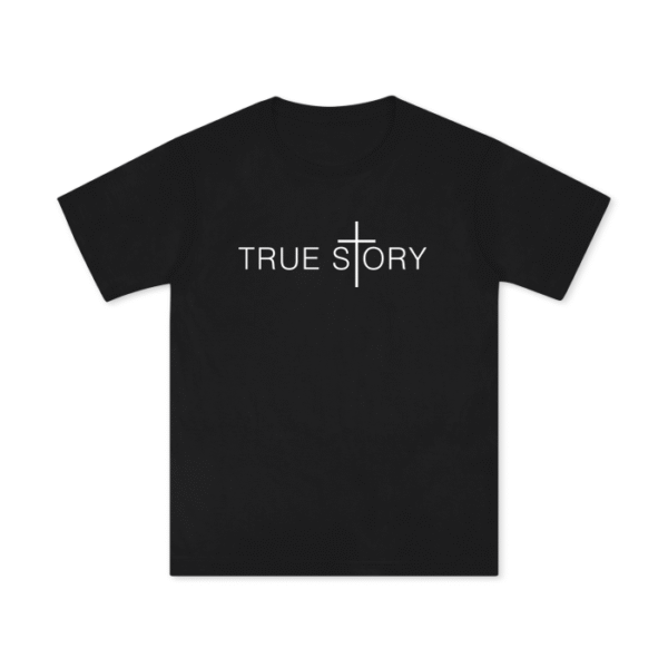 True Story T-Shirt - Image 2