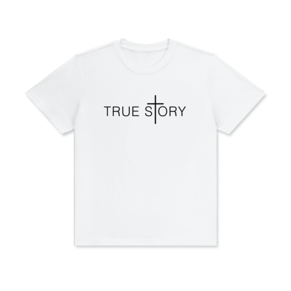True Story T-Shirt - Image 4