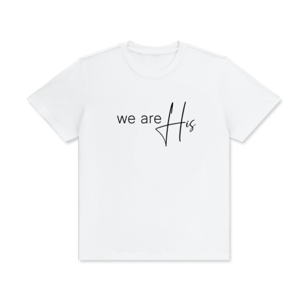 We are His T-Shirt - Image 4